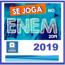 ENEM 2019 CEISC - SE JOGA NO ENEM - Exame Nacional do Ensino Médio Vestibular 2019